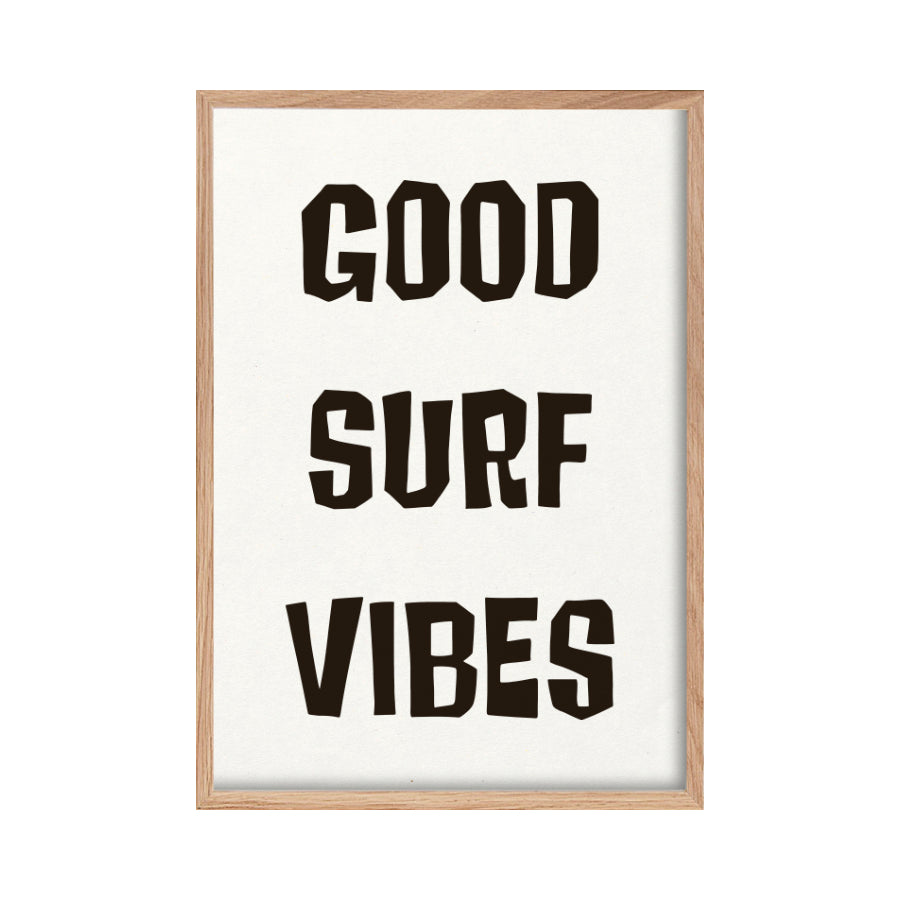 GOOD SURF VIBES POSTER’ FINE ART SURF PRINT - A5